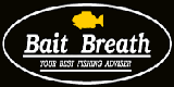 BAIT BREATH